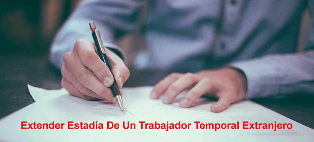 estadía de un Trabajador Temporal Extranjero