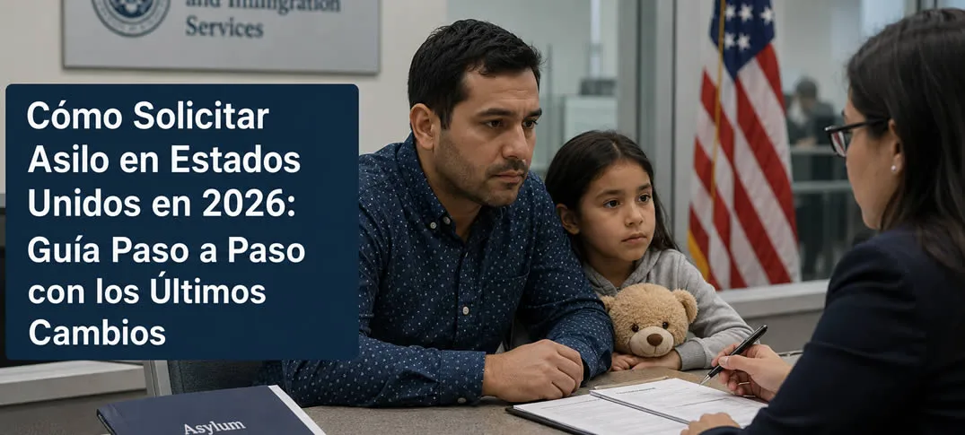 Cómo Solicitar Asilo en Estados Unidos